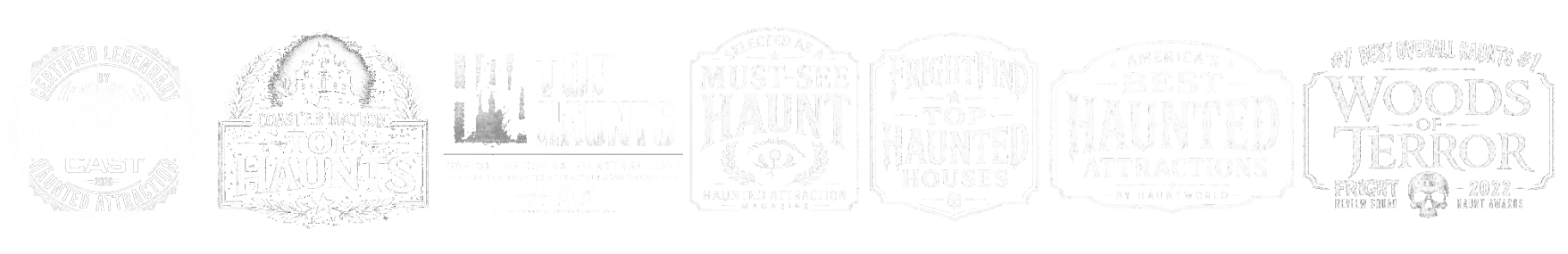 Award-Winning Fear - Recognized by Haunted House Reviewers such as Top Haunts, HAA, FrightFind, Haunt World, and more...